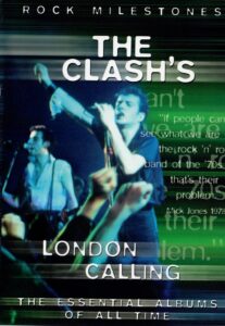 Rock Milestones: The Clash’s London Calling 2006 on netflix