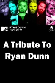 A Tribute to Ryan Dunn 2011 on netflix