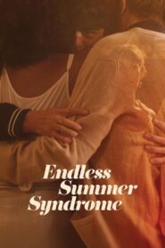 Endless Summer Syndrome 2024 on netflix