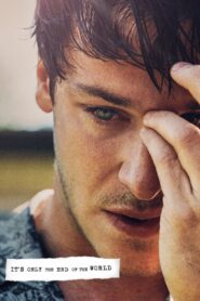 It’s Only the End of the World 2016 on netflix