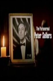 The Paranormal Peter Sellers 2001 on netflix