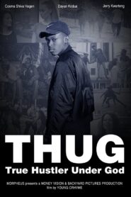 T.H.U.G. – True Hustler Under God 2016 on netflix