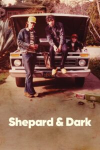Shepard & Dark 2012 on netflix