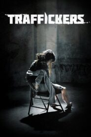 Traffickers 2012 on netflix
