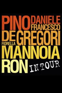 Pino Daniele, Francesco De Gregori, Fiorella Mannoia, Ron: In Tour 2002 on netflix