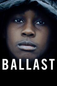 Ballast 2008 on netflix