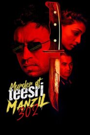 Murder At Teesri Manzil 302 2021 on netflix