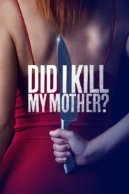 Did I Kill My Mother? 2018 on netflix