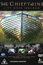The Chieftains – Live Over Ireland: Water From The Well 2007 on netflix