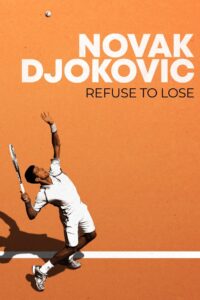 Novak Djokovic: Refuse to Lose 2022 on netflix