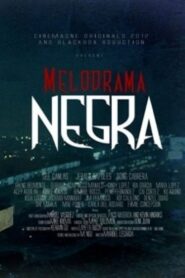 Melodrama Negra 2012 on netflix