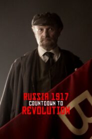 Russia 1917: Countdown to Revolution 2017 on netflix