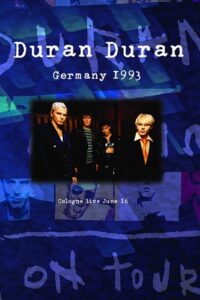 Duran Duran: Live Music Hall Cologne 1993 on netflix