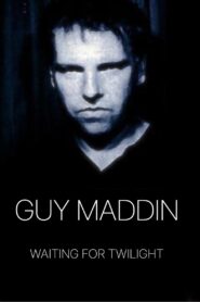 Guy Maddin: Waiting for Twilight 1997 on netflix