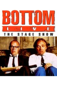 Bottom Live: The Stage Show 1993 on netflix