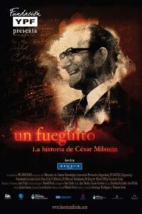 Un Fueguito: La historia de César Milstein 2010 on netflix