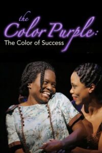 The Color Purple: The Color of Success 2007 on netflix