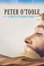 Peter O’Toole: Along the Sky Road to Aqaba 2022 on netflix