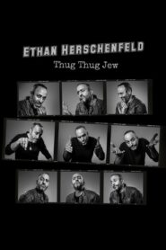 Ethan Herschenfeld: Thug Thug Jew 2021 on netflix