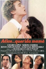 Adiós, querida mamá 1982 on netflix