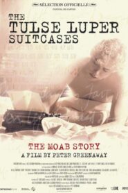 The Tulse Luper Suitcases, Part 1: The Moab Story 2003 on netflix