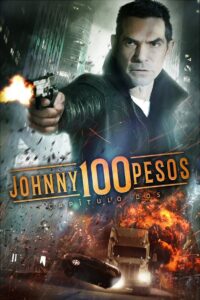Johnny 100 Pesos: Chapter Two 2017 on netflix