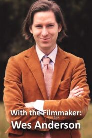 With the Filmmaker: Wes Anderson 2001 on netflix