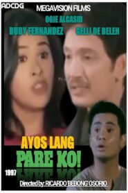 Ayos Lang, Pare Ko 1997 on netflix