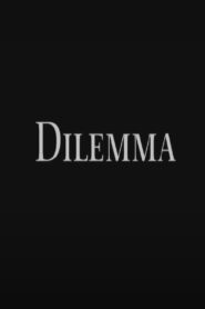 Dilemma 2013 on netflix