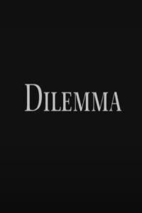 Dilemma 2013 on netflix