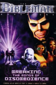 Bibleman: Breaking The Bonds of Disobedience 2001 on netflix