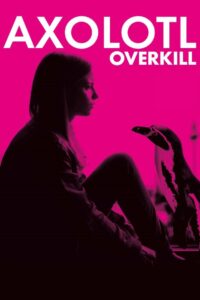 Axolotl Overkill 2017 on netflix