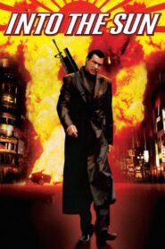 Into the Sun 2005 on netflix