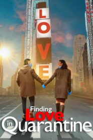 Finding Love in Quarantine: The Movie 2021 on netflix
