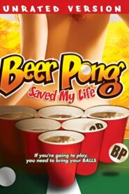 Beer Pong Saved My Life 2010 on netflix