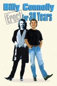 Billy Connolly: Erect for 30 Years 1999 on netflix