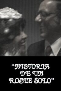 Historia de un roble solo 1982 on netflix