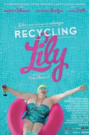 Recycling Lily 2013 on netflix
