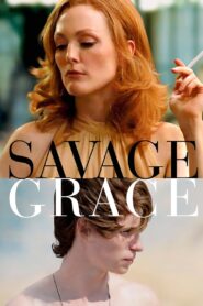 Savage Grace 2007 on netflix