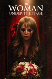 The Woman Under the Stage 2023 on netflix