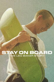 Stay on Board: The Leo Baker Story 2022 on netflix