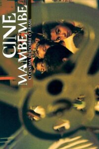Cine Mambembe: Cinema Discovers Brazil 1999 on netflix