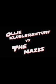 Ollie Klublershturf vs. the Nazis 2010 on netflix