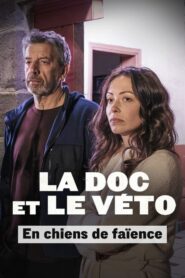 La doc et le véto : En chiens de faïence 2024 on netflix