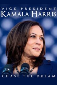 Vice President Kamala Harris: Chase the Dream 2021 on netflix