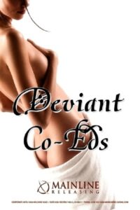 Deviant Co-Eds 2009 on netflix