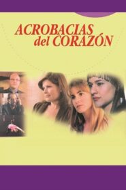 Acrobacias del Corazón 2000 on netflix