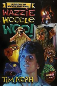In Search of the Wow Wow Wibble Woggle Wazzie Woodle Woo 1985 on netflix