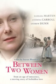 Between Two Women 2004 on netflix
