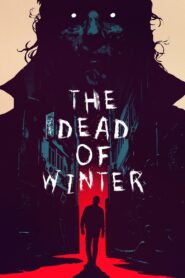 The Dead of Winter 2023 on netflix